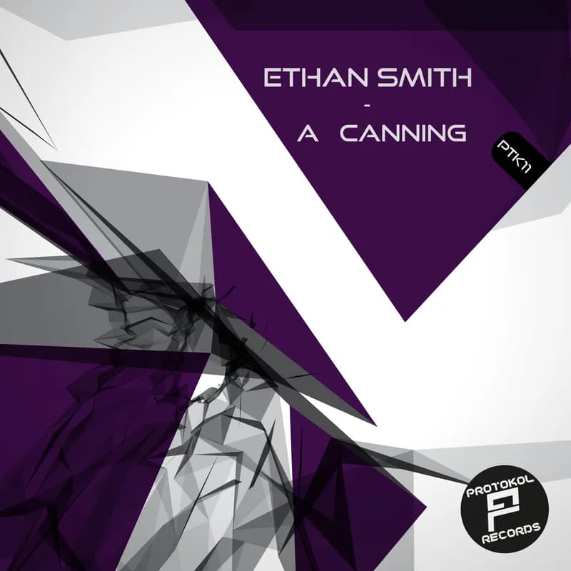 Cover von A Canning — Ethan Smith — Protokol Records