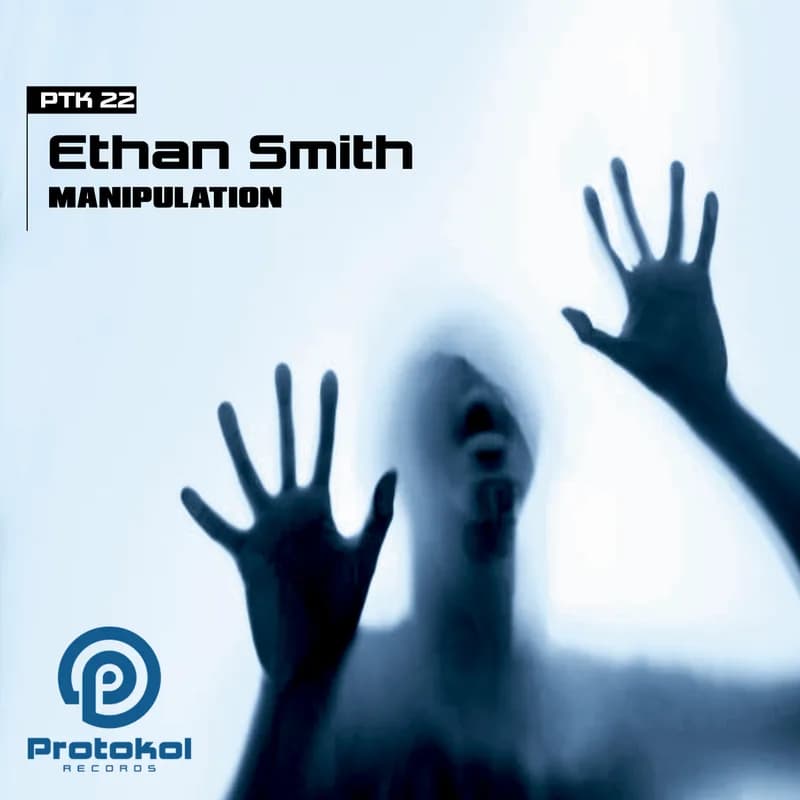 Cover von Manipulation — Ethan Smith — Protokol Records